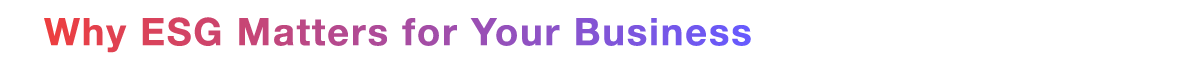Why-ESG-Matters-for-Your-Business