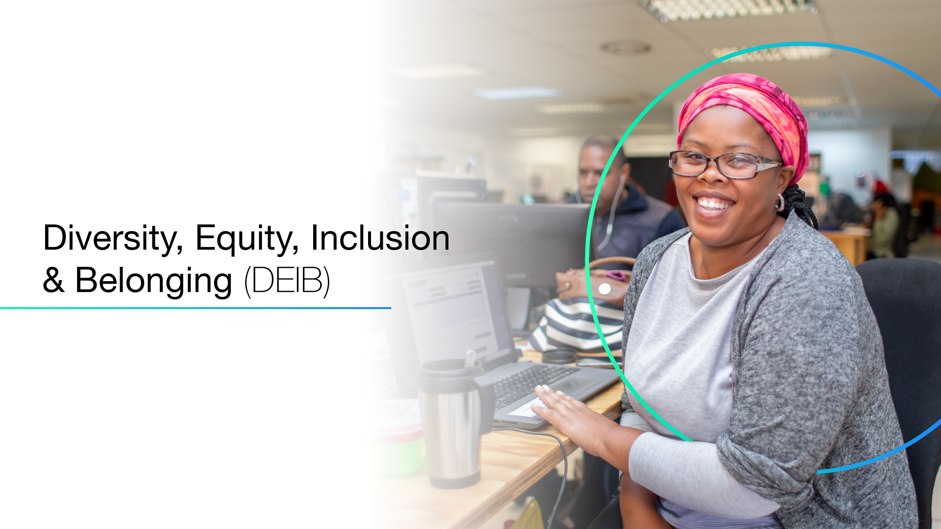 Diversity, Equity, Inclusion & Belonging (DEIB) Diversity, Equity, Inclusion & Belonging (DEIB)