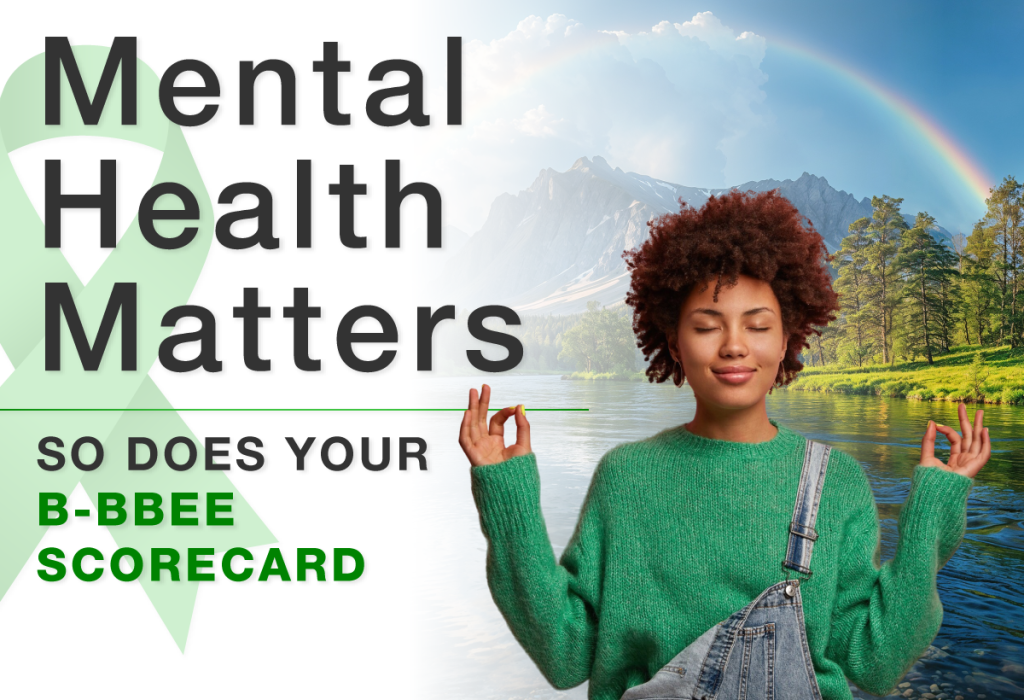 Mental Health Matters. So Does Your B-BBEE Scorecard