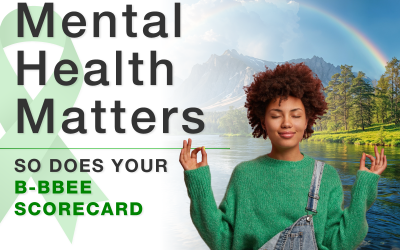 Mental Health Matters. So Does Your B-BBEE Scorecard